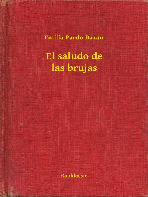 Title details for El saludo de las brujas by Emilia Pardo Bazán - Available